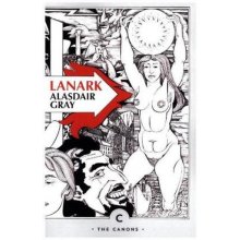 Lanark : A Life in Four Books - Canons - Paperb... - Alasdair Gray, William Boyd