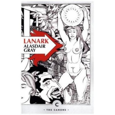 Lanark : A Life in Four Books - Canons - Paperb... - Alasdair Gray, William Boyd