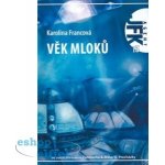 Věk mloků - Karolina Francová – Hledejceny.cz