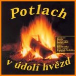Nedvěd František - Potlach v údolí hvězd CD – Hledejceny.cz