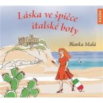 Láska ve špičce italské boty - Blanka Malá – Hledejceny.cz