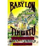 From Babylon to Timbuktu: A History of the Ancient Black Races Including the Black Hebrews Windsor Rudolph R.Paperback – Hledejceny.cz