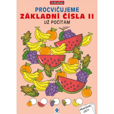 Baloušek Tisk Omalovánka A4 Procvičujeme základní čísla II Už počítám! – Zbozi.Blesk.cz