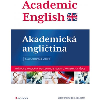 Academic English - Akademická angličtina - 2.vyd. – Hledejceny.cz