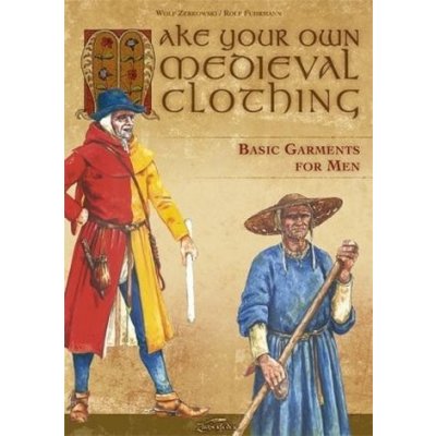 Make your own medieval clothing - Basic garments for Men – Zboží Mobilmania
