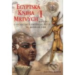 Egyptská kniha mrtvých I., Kapitoly o vycházení z hmotného světa do bezbřehé záře – Hledejceny.cz