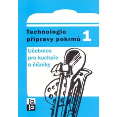 Technologie přípravy pokrmů 1 – Matějka – Hledejceny.cz