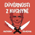 Důvěrnosti z kuchyně - Anthony Bourdain - čte Otakar Brousek ml. – Zboží Mobilmania