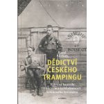 Dědictví českého trampingu - Vybrané kapitoly z historie a každodennosti svérázného fenoménu – Sleviste.cz