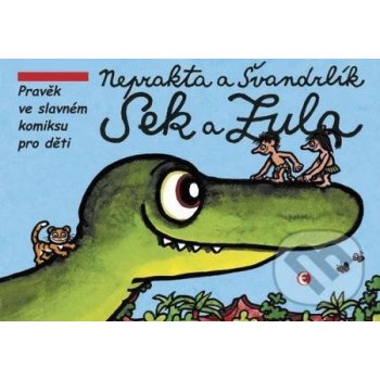 Sek a Zula - Pravěk ve slavném komiksu pro děti