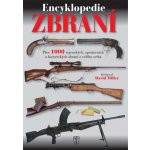 Encyklopedie zbraní - Přes 1000 vojenských, sportovních a historických zbraní z celého světa - Miller David – Sleviste.cz
