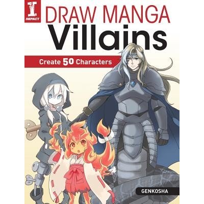 Draw Manga Villains: Create 50 Characters Genkosha Editorial Paperback – Hledejceny.cz