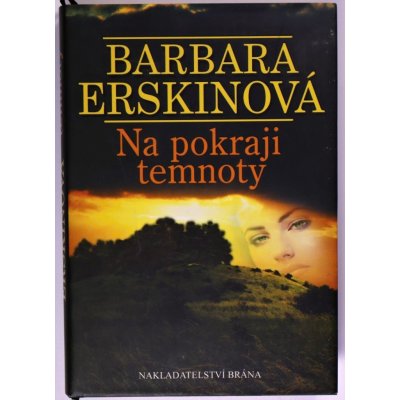 Na pokraji temnoty - 3. vydání - Erskinová Barbara – Hledejceny.cz