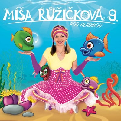 Míša Růžičková - Pod hladinou - Zpíváme a tančíme s Míšou 9 CD