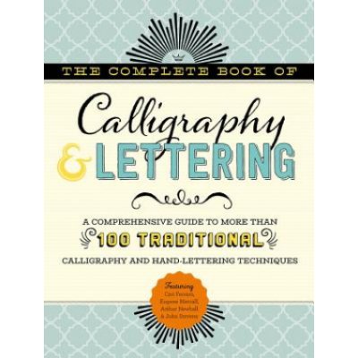 Complete Book of Calligraphy a Lettering – Hledejceny.cz