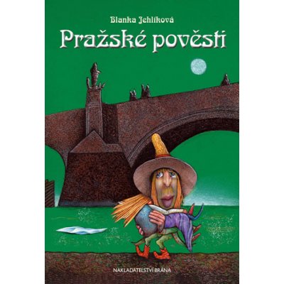 Pražské pověsti - Blanka Jehlíková – Hledejceny.cz