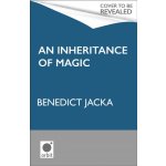 Inheritance of Magic - Book 1 in a new dark fantasy series by the author of the million-copy-selling Alex Verus novels Jacka BenedictPevná vazba – Hledejceny.cz