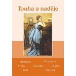 Touha a naděje – – Hledejceny.cz