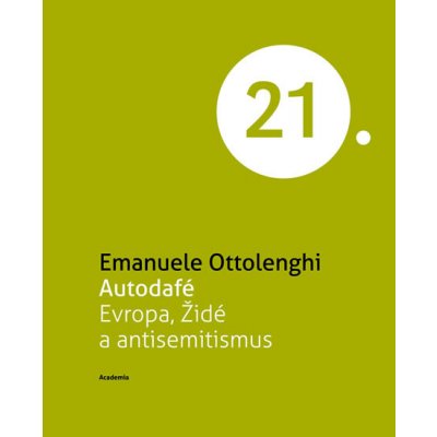 Autodafé Evropa. Židé a antisemitismus Emanuele Ottolenghi