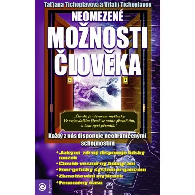 Neomezené možnosti člověka - Tichoplavov Vitalij, Tichoplavová Taťjana – Zboží Mobilmania