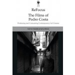 Refocus: The Films of Pedro Costa – Hledejceny.cz