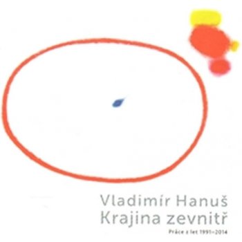 Vladimír Hanuš - Krajina zevnitř