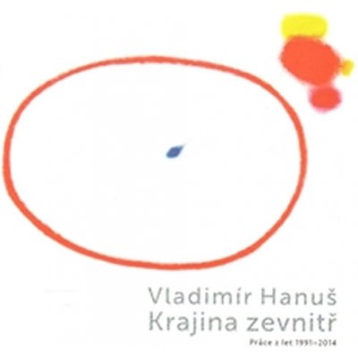 Vladimír Hanuš - Krajina zevnitř