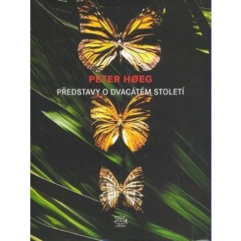 Představy o dvacátém století - Peter Høeg