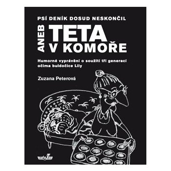 Psí deník dosud neskončil. aneb teta v komoře - Zuzana Peterová - MarieTum