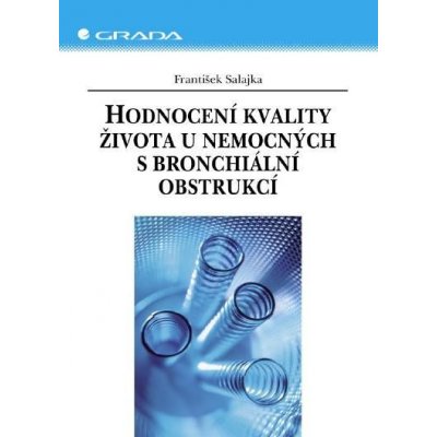 Salajka František - Hodnocení kvality života u nemocných s bronchiální obstrukcí – Zbozi.Blesk.cz