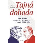 Tajná dohoda - Luke Harding – Hledejceny.cz