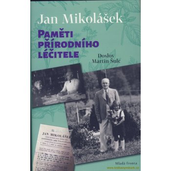 Paměti přírodního léčitele - Jan Mikolášek