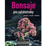Bonsaje pro začátečníky, 2. vydání - Horst Stahl – Hledejceny.cz
