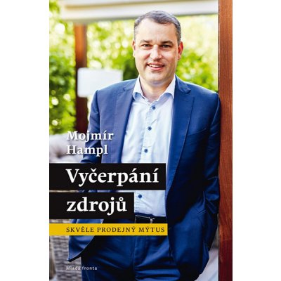 Vyčerpání zdrojů - Skvěle prodejný mýtus - Mojmír Hampl – Hledejceny.cz