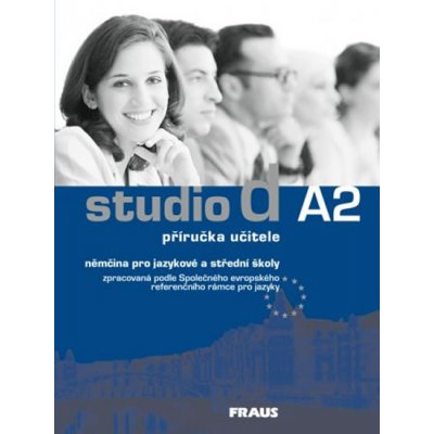 Studio d A2 němčina pro jazykové a středné školy - příručka učitele - Bettermann Ch.,Werner R. a kolektiv