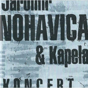 Jaromír Nohavica & Kapela - Koncert CD