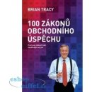 100 zákonů obchodního úspěchu. Proč jsou někteří lidé úspěšnější než jiní - Brian Tracy - Synergie