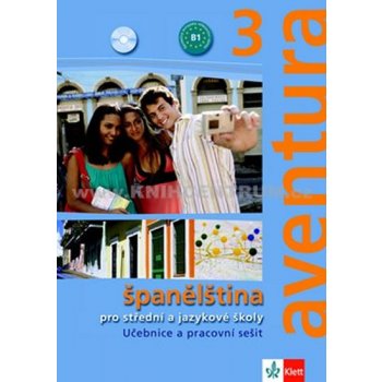 Aventura 3 - Španělština pro SŠ a JŠ- učebnice + PS + 2CD - Brožová Kateřina, Peňaranda C. Ferrer