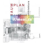 Raumplan a současná architektura / Raumplan and Contemporary Architecture – Hledejceny.cz