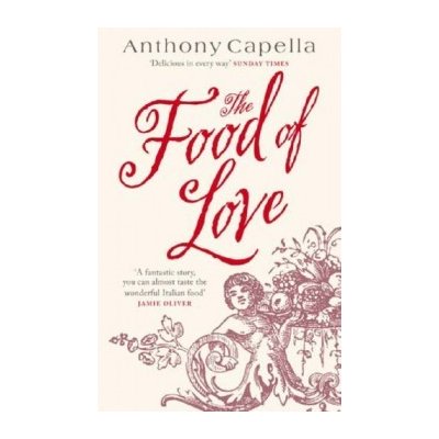 The Food of Love - Anthony Capella