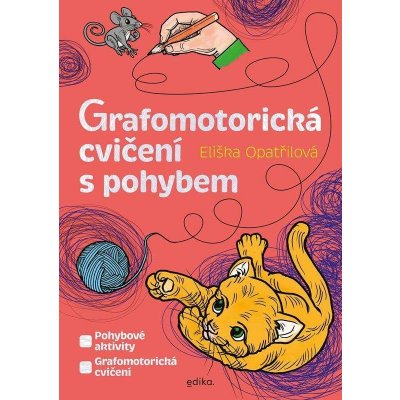 Grafomotorická cvičení s pohybem - Eliška Opatřilová – Hledejceny.cz