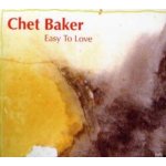 Chet Baker - EASY TO LOVE LP – Sleviste.cz