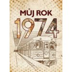 Můj rok 1974 – Hledejceny.cz