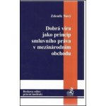 Dobrá víra jako princip smluvního práva v mezinárodním obchodu – Hledejceny.cz