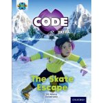 Project X CODE Extra: Orange Book Band, Oxford Level 6: Big Freeze: The Skate Escape – Zboží Dáma