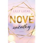 Nové začátky - Lilly Lucas – Hledejceny.cz