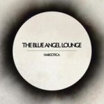 Blue Angel Lounge - Narcotica – Sleviste.cz