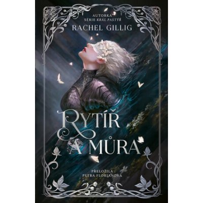 Rytíř a můra - Rachel Gillig – Sleviste.cz
