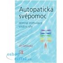 Autopatická svépomoc - Jemná stimulace vitální síly - Čehovský Jiří