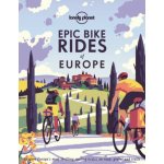 Epic Bike Rides Of Europe - Lonely Planet – Hledejceny.cz